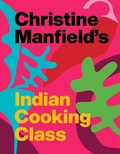 Cover: Christine Manfield's Indian Cooking Class - Simon & Schuster Australia
