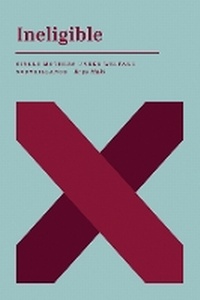 Enlarge image Cover: Ineligible - Fernwood Publishing Co Ltd