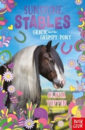 Cover: Sunshine Stables: Gracie and the Grumpy Pony - Nosy Crow Ltd