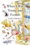 Cover: When I was Young and Foolish - Barking Fox Books