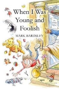Abbildung von: When I was Young and Foolish - Barking Fox Books