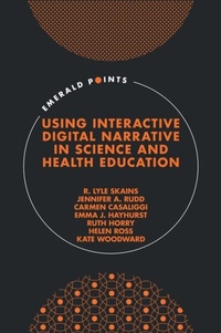 Enlarge image Cover: Using Interactive Digital Narrative in Science and Health Education - Emerald Publishing Limited