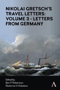 Cover: Nikolai Gretsch's Travel Letters: Volume 3 - Letters from Germany - Anthem Press