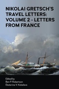 Cover: Nikolai Gretsch's Travel Letters: Volume 2 - Letters from France - Anthem Press