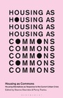 Cover: Housing as Commons - Bloomsbury Academic