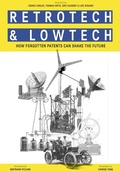 Cover: Retrotech and Lowtech - how forgotten patents can shake the future - paleo-energy press