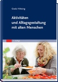 Cover: Aktivit&auml;ten und Alltagsgestaltung mit alten Menschen - Urban & Fischer