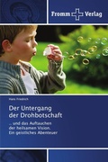 Cover: Der Untergang der Drohbotschaft - Fromm Verlag