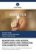 Cover: Bewertung Von Wissen, Compliance Und Verhalten Von Diabetes-Patienten - Verlag Unser Wissen