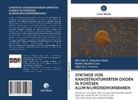 Bild: Synthese Von Nanostrukturierten Oxiden in Poroesen Aluminiumoxidmembranen - Verlag Unser Wissen