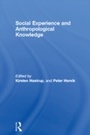 Cover: Social Experience and Anthropological Knowledge - Routledge