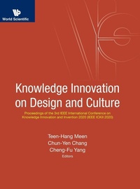Enlarge image Cover: Knowledge Innovation On Design And Culture - Proceedings Of The 3rd Ieee International Conference On Knowledge Innovation And Invention 2020 (Ieee Ickii 2020) - World Scientific Publishing Co Pte Ltd