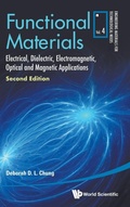 Cover: Functional Materials: Electrical, Dielectric, Electromagnetic, Optical And Magnetic Applications - World Scientific Publishing Co Pte Ltd