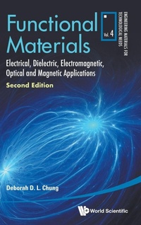 Enlarge image Cover: Functional Materials: Electrical, Dielectric, Electromagnetic, Optical And Magnetic Applications - World Scientific Publishing Co Pte Ltd