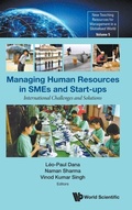 Cover: Managing Human Resources In Smes And Start-ups: International Challenges And Solutions - World Scientific Publishing Co Pte Ltd