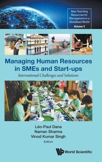 Enlarge image Cover: Managing Human Resources In Smes And Start-ups: International Challenges And Solutions - World Scientific Publishing Co Pte Ltd