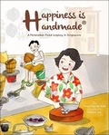 Cover: Happiness Is Handmade: A Peranakan Food Legacy In Singapore - World Scientific Publishing Co Pte Ltd