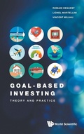 Cover: Goal-based Investing: Theory And Practice - World Scientific Publishing Co Pte Ltd