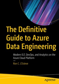 Abbildung von: The Definitive Guide to Azure Data Engineering - Apress