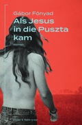 Cover: Als Jesus in die Puszta kam - Elster & Salis Verlag GmbH