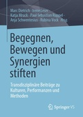 Cover: Begegnen, Bewegen und Synergien stiften - Springer VS