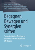 Cover: Begegnen, Bewegen und Synergien stiften - Springer VS