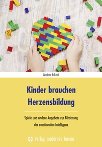 Abbildung von: Kinder brauchen Herzensbildung - modernes lernen