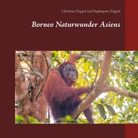 Abbildung von: Borneo Naturwunder Asiens - BoD - Books on Demand