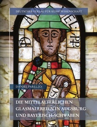 Abbildung von: Die mittelalterlichen Glasmalereien in Augsburg und Bayerisch-Schwaben - Deutscher Verlag für Kunstwissenschaft