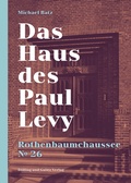 Cover: Das Haus des Paul Levy. Rothenbaumchaussee 26 - D&ouml;lling und Galitz