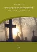 Cover: Spazierg&auml;nge auf dem N&ouml;rdlinger Friedhof - Verlag PH.C.W. SCHMIDT bei Rudolph Druck