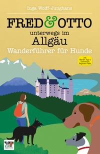 Abbildung von: FRED & OTTO unterwegs im Allgäu - FRED & OTTO - Der Hundeverlag