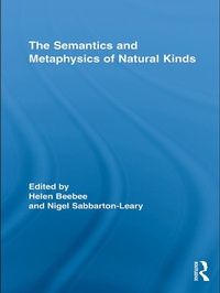 Enlarge image Cover: The Semantics and Metaphysics of Natural Kinds - Routledge