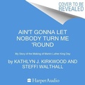Cover: Ain't Gonna Let Nobody Turn Me 'Round - HarperAudio