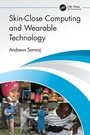 Cover: Skin-Close Computing and Wearable Technology - CRC Press