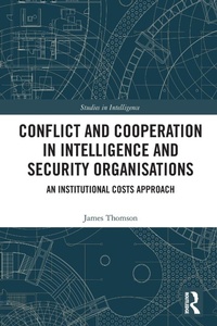 Abbildung von: Conflict and Cooperation in Intelligence and Security Organisations - Routledge