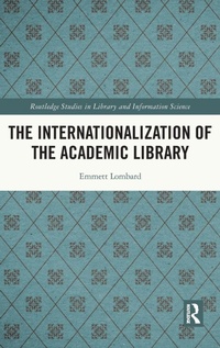 Enlarge image Cover: The Internationalization of the Academic Library - Routledge