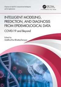 Enlarge image Cover: Intelligent Modeling, Prediction, and Diagnosis from Epidemiological Data - Chapman & Hall/CRC