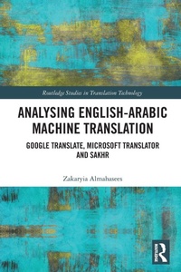 Enlarge image Cover: Analysing English-Arabic Machine Translation - Routledge