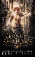 Cover: Crown of Shadows (A Relic Hunters Novel, #1) - A Relic Hunters Novel