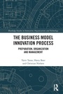 Cover: The Business Model Innovation Process - Routledge