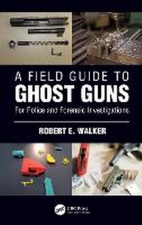 Abbildung von: A Field Guide to Ghost Guns - CRC Press