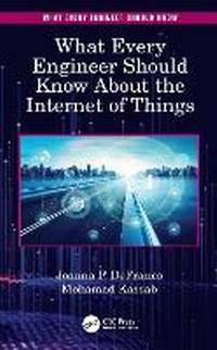 Enlarge image Cover: What Every Engineer Should Know about the Internet of Things - CRC Press
