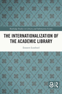 Enlarge image Cover: The Internationalization of the Academic Library - Routledge