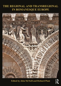 Abbildung von: The Regional and Transregional in Romanesque Europe - Routledge