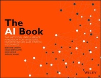 Enlarge image Cover: The AI Book - The Artificial Intelligence Handbook for Investors, Entrepreneurs and FinTech Visionaries - Wiley