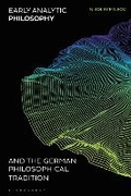 Cover: Early Analytic Philosophy and the German Philosophical Tradition - Bloomsbury Academic