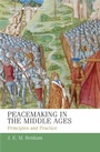 Cover: Peacemaking in the Middle Ages - Manchester University Press