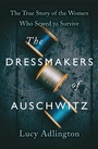 Cover: The Dressmakers of Auschwitz - Hodder & Stoughton