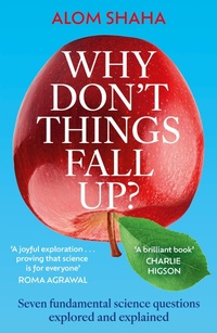 Enlarge image Cover: Why Don't Things Fall Up? - Hodder & Stoughton